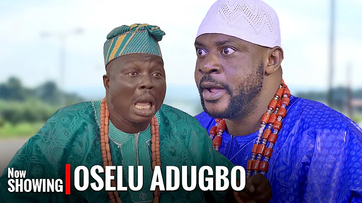 OSELU ADUGBO -- ODUNLADE ADEKOLA, MR LATIN - Latest Yoruba Movies 2025