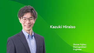 【Global Fujitsu Distinguished Engineer】Kazuki Hiraiso (AI/Data)