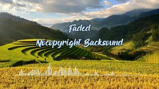 Faded Nocopyright Music Backsound Free Download