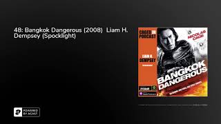 48: Bangkok Dangerous (2008)  Liam H. Dempsey (Spocklight)