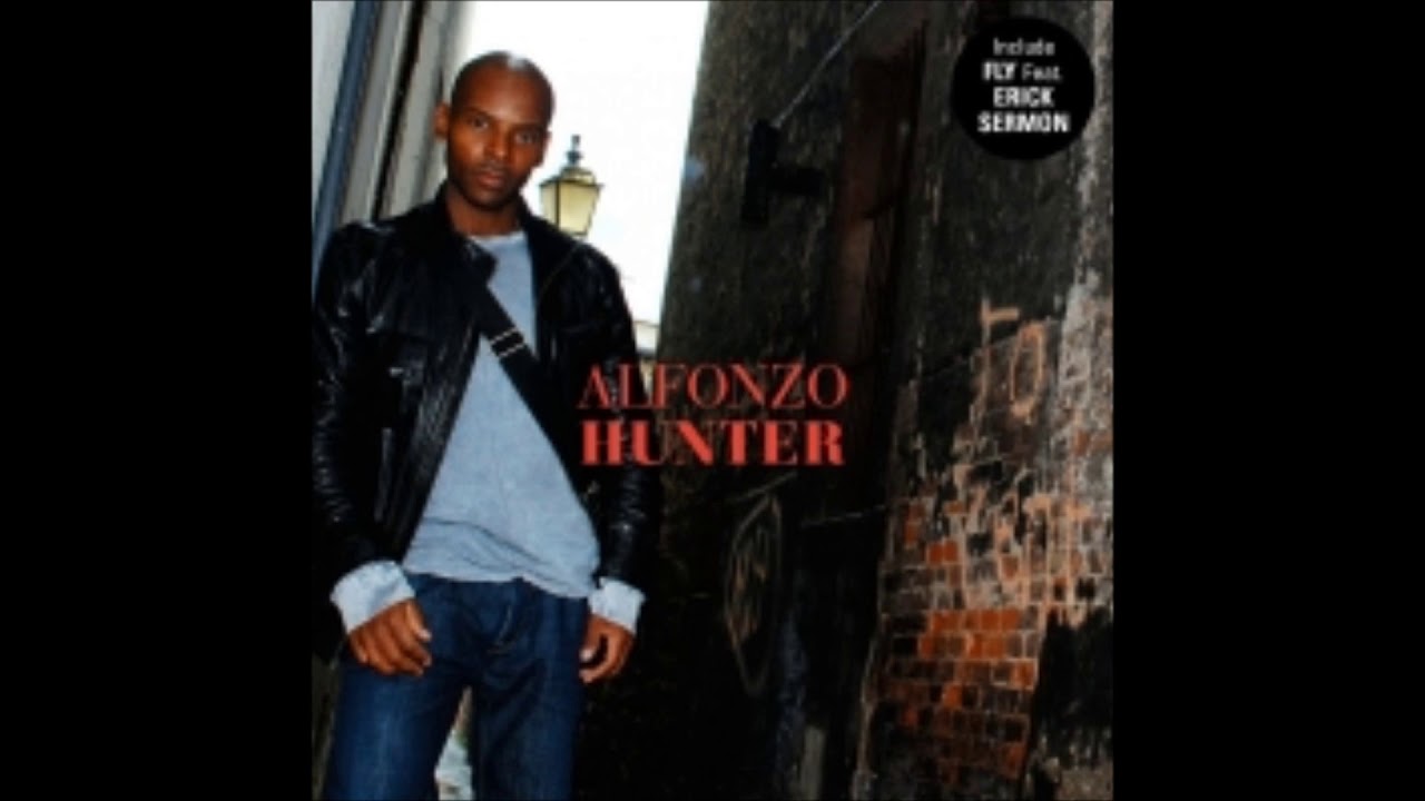 Watch Alfonzo Hunter : Fly (feat. Erick Sermon) on YouTube Watch Alfonzo Hunter : Fly (feat. Erick Sermon) on YouTube