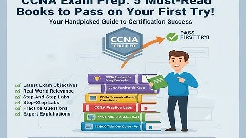 CCNA Exam Prep: 5 Must-Read Books to Pass on Your First Try