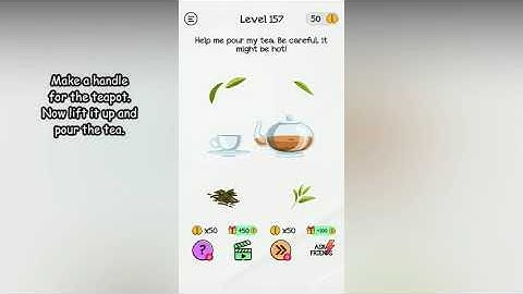 Braindom Level 157 Help me pour my tea. Be careful it might be hot!