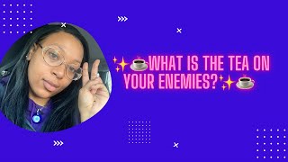 🧿✨WHAT IS THE TEA ON YOUR ENEMIES?✨🧿|Pick a card|