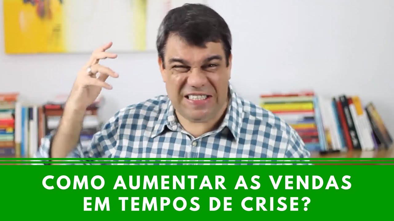 Como Aumentar as Vendas Em Tempos de Crise? - Episódio 26 - YouTube