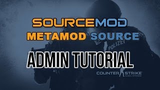 How to Install Sourcemod/Metamod and Add Admins How to Install Sourcemod/Metamod and Add Admins