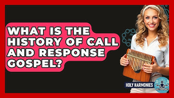 What Is The History Of Call And Response Gospel? - Holy Harmonies