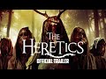 The heretics  official trailer