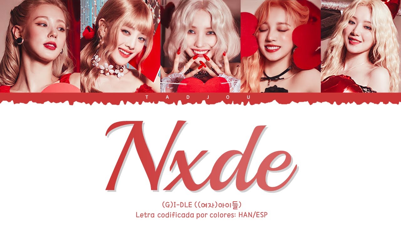 (G)I-DLE ((여자)아이들) - Nxde | (Color coded lyrics | HAN/ROM/ESP) - YouTube