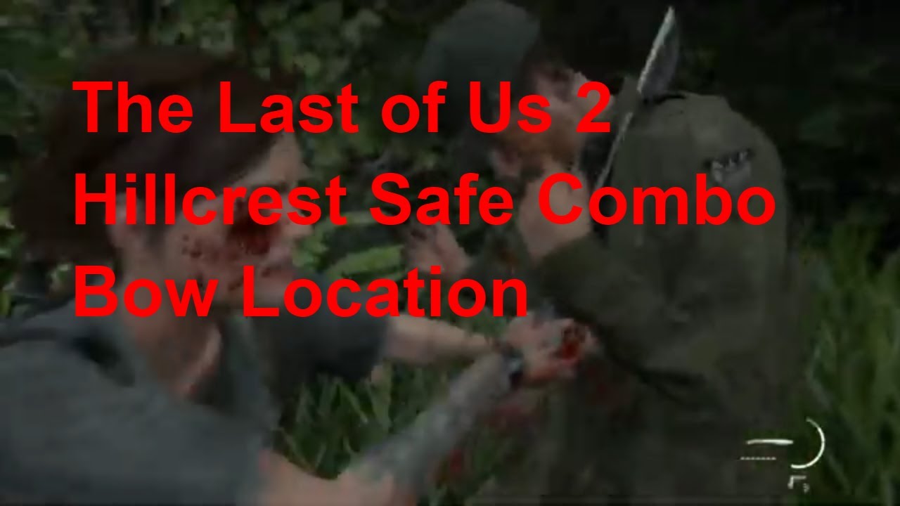 The Last of Us™ Part II gameplay walkthrough part 12 Hillcrest Safe