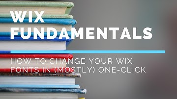 How to Change Your Wix Fonts in (Mostly) One-Click