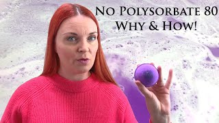 Why we don't use polysorbate 80 in our bath bombs and how we formulate our recipe to work without it