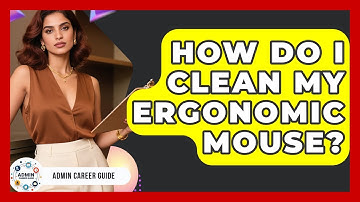 How Do I Clean My Ergonomic Mouse? - Admin Career Guide