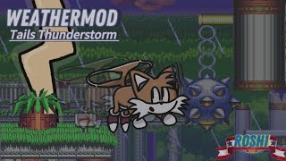 Useott's WeatherMod : Tails Thunderstorm Playthrough Episode 2 : Marble Garden
