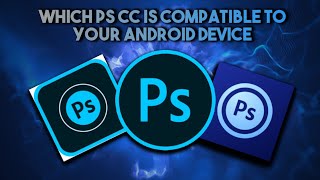 Which PS CC Application Is Compatible To Your Android Phone | Toxical GFX screenshot 3