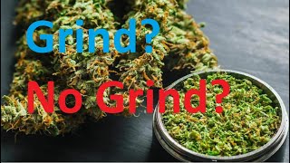 Do you need a Grinder?
