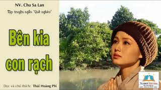 #2|BÊN KIA CON RẠCH (Tập truyện ngắn 'Quê nghèo'). Tác giả: NV. Chu Sa Lan. Người đọc:Thái Hoàng Phi