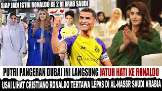 Tawa Lepas Cristiano Ronaldo Di al-nassr Arab Saudi Bikin Jatuh Hati Saihka Mahra Queen Of Dubai