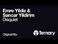 Emre yildiz  sancar yildirim  disquiet original mix out now