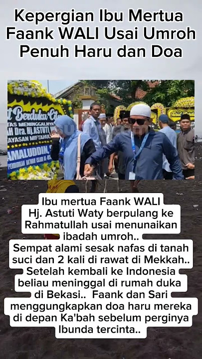 Kepergian Ibu Mertua Faank WALI BAND #trendingshorts #fyp #faank #waliband #kabarduka #innalillahi