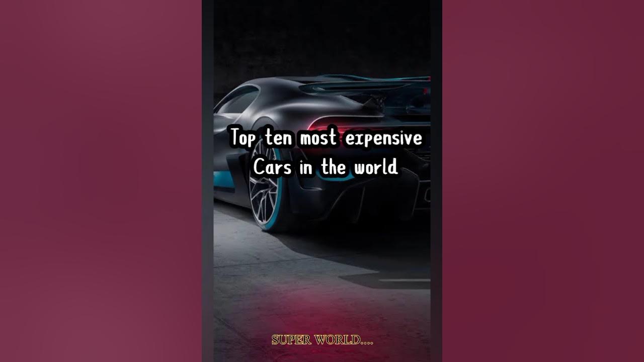 Top Ten Expensive Cars In The World top10 growyourchannel viral top-ten-expensive-cars-in-the-world-top10-growyourchannel-viral