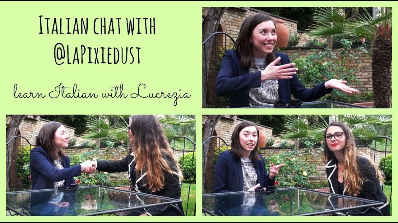 ITALIAN CONVERSATION CHAT WITH LAPIXIEDUST YouTube
