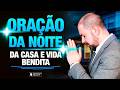 ORAÇÃO DA NOITE NO SALMO 91 - VIDA BENDITA, CASA BENDITA - ABUNDÂNCIA, PAZ E VIDA SOBRENATURAL