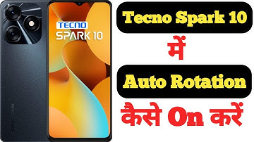 How to enable auto rotation in Tecno Spark 10 || Tecno Spark 10 me auto rotation kaise on kare ||