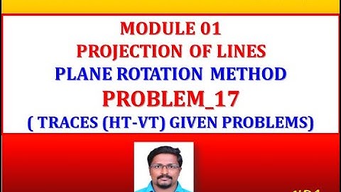 PROBLEM_17_TRACES (HT-VT) GIVEN PROBLEMS_PLANE ROTATION METHOD_PROJECTION OF LINES