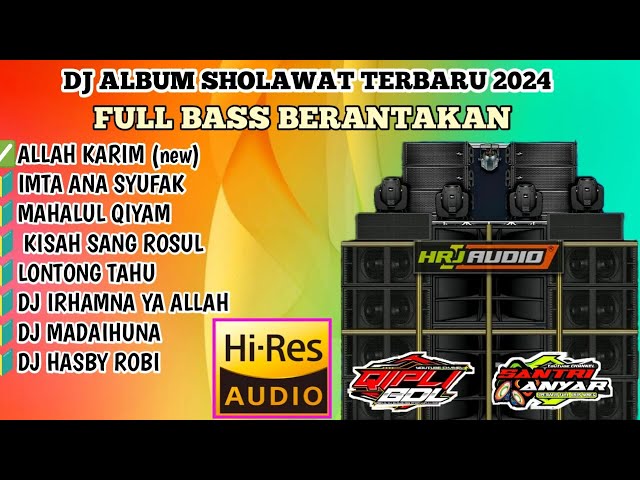 DJ SHOLAWAT TERBARU FULL BASS HOREG COCOK BUAT CEK SOUND HAJATAN class=