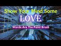 OUR INNER CONVERSATION ARE THE CAUSE OF EXTERNAL CIRCUMSTANCES  **SHOW YOUR MIND SOME LOVE** 9/6/20