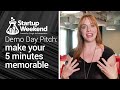 Demo day pitch: make your 5 minutes memorable