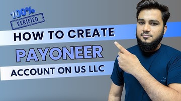 How to Create Payoneer Business Account On US LLC | 100% Verified Step By Step Guide