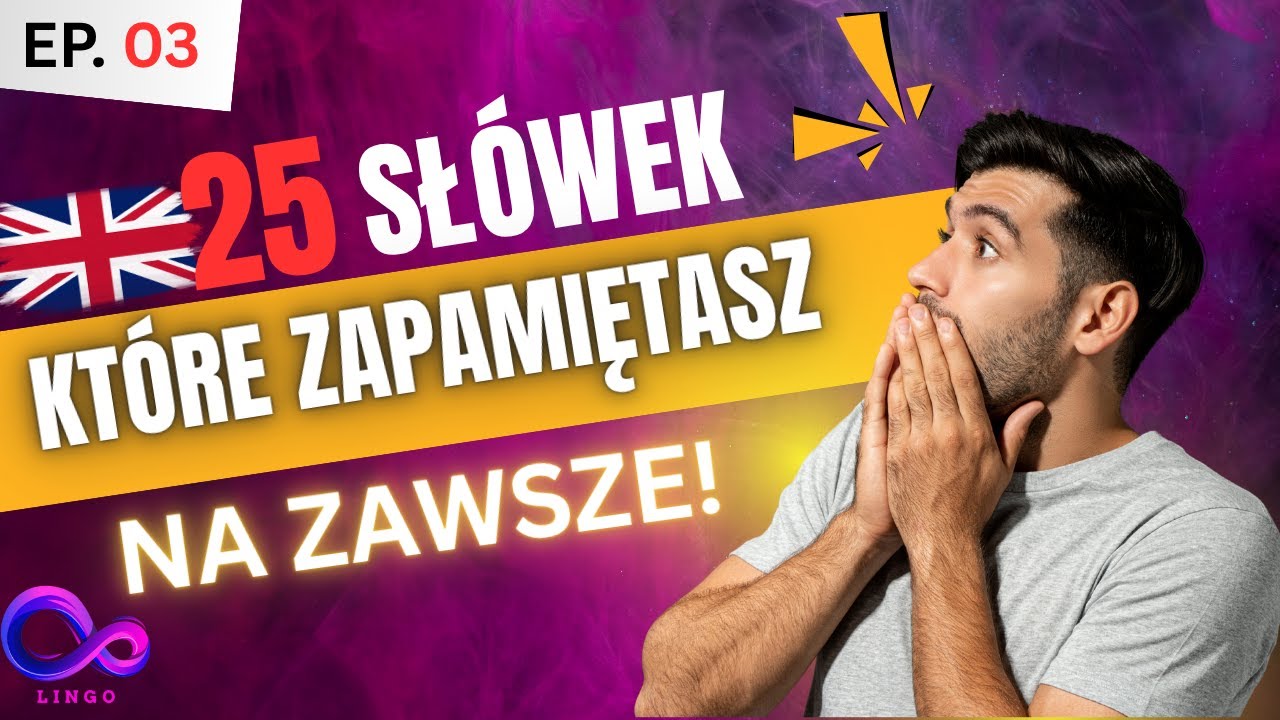 25 słówek po angielsku, które zostaną Ci w pamięci na zawsze 🧠 Skuteczna metoda nauki! | Odcinek 3