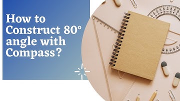 How to Construct 80 Degree Angle with Compass?