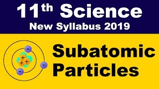 Class 11 I Subatomic Particles I Chemistry | Science | Maharashtra Board I Home Revise