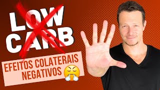 5 Efeitos Colaterais da Low Carb que Eu Não Sabia Há 5 Anos Atrás