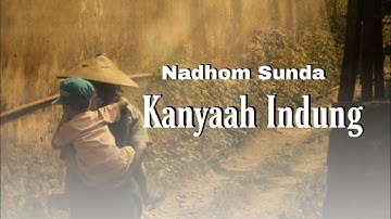 Kanyaah indung ka nu jadi anak | Nadhom Sunda