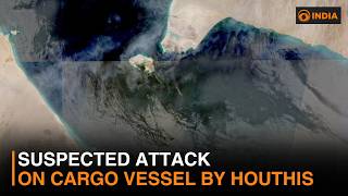 Suspected attack on cargo vessel by Houthis
Suspected attack on cargo vessel by Houthis Suspected attack on cargo vessel by Houthis