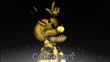 [FNAF, DC2, PART] Collab part for [? & (*"