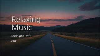 [1hour] Relaxing Music, Midnight Drift #400 : Calm, Mellow beats, Quiet midnight