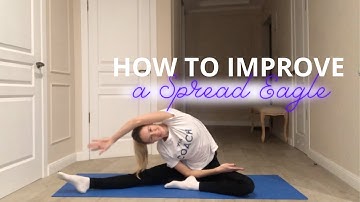 HOW TO IMPROVE SPREAD EAGLE POSITION | FIGURE SKATING TUTORIAL