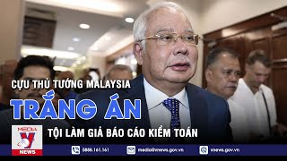 Cựu Thủ tướng Malaysia N.Razak trắng án tội làm giả báo cáo kiểm toán - Tin thế giới - VNEWS