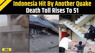 Indonesia Earthquake: Indonesia Hit By Second Powerful Earthquake As Death Toll Rises To 51