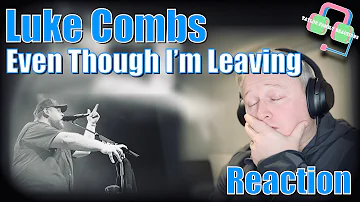 LUKE COMBS Brings the Feels with "EVEN THOUGH I'M LEAVING" Reaction