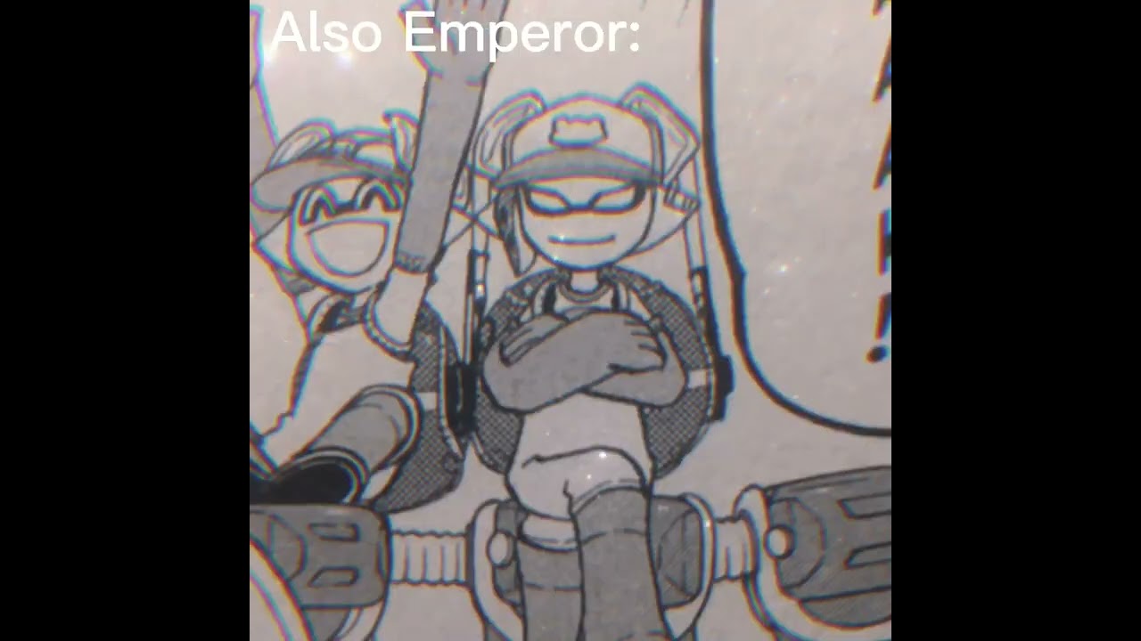 Emperor cause I love him sm (Splatoon manga edit) (Coroika)