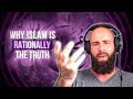 Christian reacts to Why Islam is TRUE