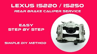 Lexus IS220 / IS250 Rear Brake Caliper Service / Rebuild | QUICK & EASY