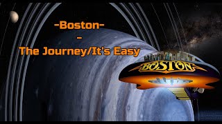 Boston - &quot;The Journey&quot;/&quot;It&#39;s Easy&quot; HQ/With Onscreen Lyrics!