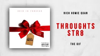 Rich Homie Quan - Thoughts Str8 (The Gif)
